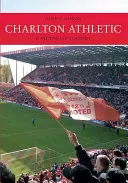 Charlton Athletic egy képes története - Charlton Athletic a Pictorial History