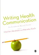 Egészségügyi kommunikáció írása: Egy bizonyítékokon alapuló útmutató - Writing Health Communication: An Evidence-Based Guide