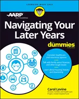 Navigálás a későbbi évek során for Dummies - Navigating Your Later Years for Dummies