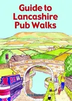 Útmutató a Lancashire-i kocsmasétákhoz - Guide to Lancashire Pub Walks