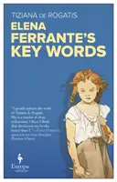 Elena Ferrante kulcsszavai - Elena Ferrante's Key Words