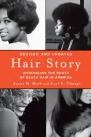 Hair Story: A fekete haj gyökereinek kibogozása Amerikában - Hair Story: Untangling the Roots of Black Hair in America