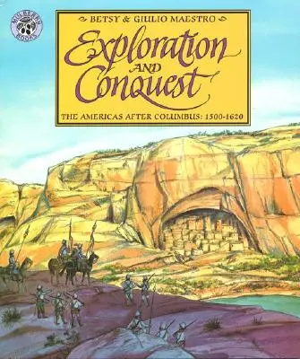 Felfedezés és hódítás: Amerika Kolumbusz után: 1500-1620 - Exploration and Conquest: The Americas After Columbus: 1500-1620