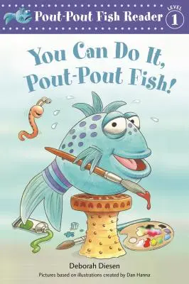 Meg tudod csinálni, duzzogó hal! - You Can Do It, Pout-Pout Fish!