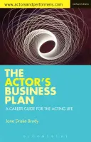 A színész üzleti terve: Karrierútmutató a színészi élethez - The Actor's Business Plan: A Career Guide for the Acting Life