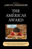 Az Amricas-díj: Az amerikai latin/amerikai gyermek- és ifjúsági irodalom elismerése - The Amricas Award: Honoring Latino/a Children's and Young Adult Literature of the Americas