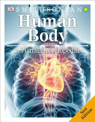 Az emberi test: Vizuális enciklopédia - Human Body: A Visual Encyclopedia