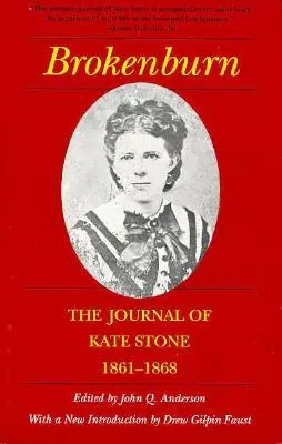 Brokenburn: Kate Stone naplója, 1861--1868 - Brokenburn: The Journal of Kate Stone, 1861--1868