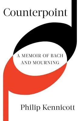 Ellenpont: Emlékirat Bachról és a gyászról - Counterpoint: A Memoir of Bach and Mourning