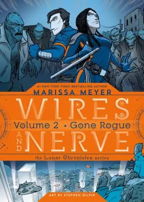 Drótok és idegek, 2. kötet: Gone Rogue - Wires and Nerve, Volume 2: Gone Rogue