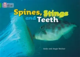 Tüskék, fullánkok és fogak - Spines, Stings and Teeth