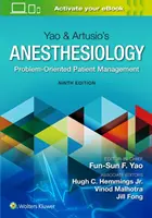 Yao & Artusio aneszteziológiája: Problémaorientált betegkezelés - Yao & Artusio's Anesthesiology: Problem-Oriented Patient Management