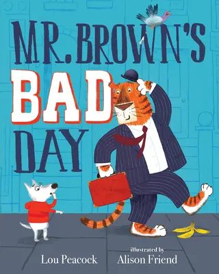 Mr. Brown rossz napja - Mr. Brown's Bad Day