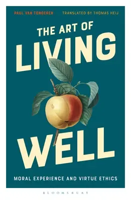 A jó élet művészete: Erkölcsi tapasztalat és erkölcsi etika - The Art of Living Well: Moral Experience and Virtue Ethics