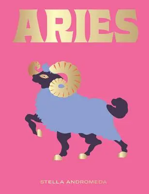 Kos: (Asztrológia, csillagjegyek) - Aries: Harness the Power of the Zodiac (Astrology, Star Sign)