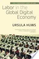 Munka a globális digitális gazdaságban: A cybertariátus felnőtté válik - Labor in the Global Digital Economy: The Cybertariat Comes of Age