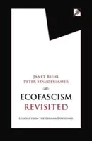 Az ökofasizmus revíziója: Tanulságok a német tapasztalatokból - Ecofascism Revisited: Lessons from the German Experience