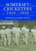 Somerset krikettjátékosai 1919-1939 - Somerset Cricketers 1919-1939