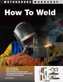 Hogyan kell hegeszteni - How to Weld