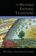 A nyugati ezoterikus hagyományok: A Historical Introduction - The Western Esoteric Traditions: A Historical Introduction