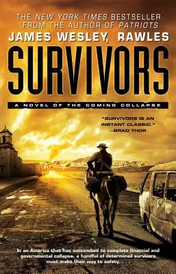 Túlélők: A közelgő összeomlás regénye - Survivors: A Novel of the Coming Collapse