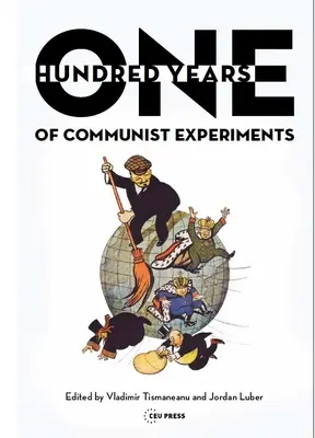 Száz év kommunista kísérletek - One Hundred Years of Communist Experiments