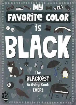 My Favorite Color Activity Book: Fekete - My Favorite Color Activity Book: Black