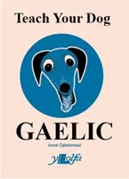Tanítsd meg a kutyádat gaelül - Teach Your Dog Gaelic