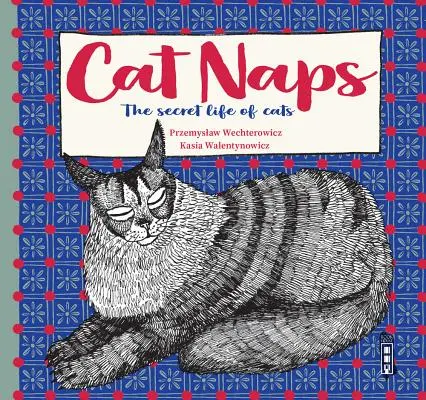 Macska szundikál: A macskák titkos élete - Cat Naps: The Secret Life of Cats