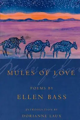 A szerelem öszvérei: Versek - Mules of Love: Poems