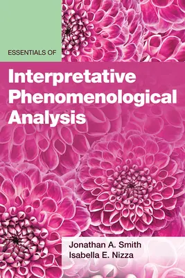 Az értelmező fenomenológiai elemzés alapjai - Essentials of Interpretative Phenomenological Analysis