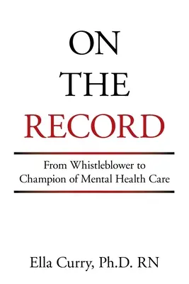 On the Record: Az informátortól a mentális egészségügyi ellátás bajnokáig - On the Record: From Whistleblower to Champion of Mental Health Care