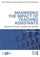 A tanársegédek hatásának maximalizálása: Útmutató iskolavezetők és tanárok számára - Maximising the Impact of Teaching Assistants: Guidance for School Leaders and Teachers