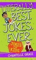 Szó szerint a valaha volt legjobb viccek: Vicckönyv gyerekeknek - Literally Best Jokes Ever: Joke Book for Kids