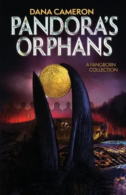 Pandora árvái: A Fangborn Collection - Pandora's Orphans: A Fangborn Collection