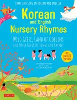 Koreai és angol gyermekdalok: Vadludak, koboldok földje és más kedvenc dalok és rímek - Korean and English Nursery Rhymes: Wild Geese, Land of Goblins and Other Favorite Songs and Rhymes