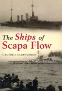 A Scapa Flow hajói - The Ships of Scapa Flow