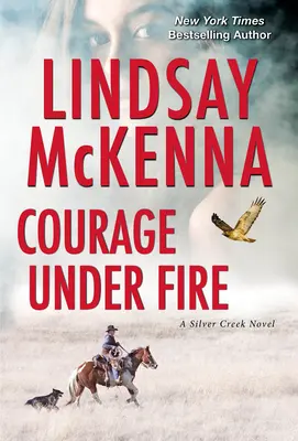 Bátorság a tűz alatt: A Riveting Novel of Romantic Suspense - Courage Under Fire: A Riveting Novel of Romantic Suspense