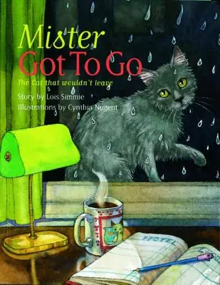 Mister Got to go: A macska, aki nem akart elmenni - Mister Got to Go: The Cat That Wouldn't Leave