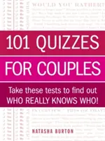 101 vetélkedő pároknak: Tegye ki ezeket a teszteket, hogy megtudja, ki ismer igazán kit! - 101 Quizzes for Couples: Take These Tests to Find Out Who Really Knows Who!