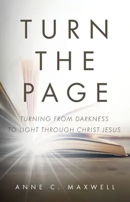 Lapozzunk! Fordulás a sötétségből a világosságra Jézus Krisztus által - Turn the Page: Turning from Darkness to Light through Christ Jesus