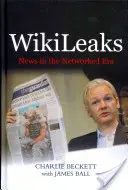 Wikileaks: Hírek a hálózatos korszakban - Wikileaks: News in the Networked Era