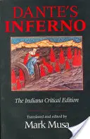 Dante Pokoljárása, az Indiana kritikai kiadás - Dante's Inferno, the Indiana Critical Edition