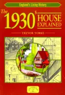 Az 1930-as évek háza magyarázva - The 1930s House Explained