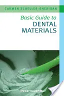 Alapvető útmutató a fogászati anyagokhoz - Basic Guide to Dental Materials