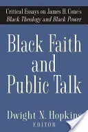 Fekete hit és nyilvános beszéd: Cone fekete teológiájáról és a fekete hatalomról szóló kritikai esszéi - Black Faith and Public Talk: Critical Essays on James H. Cone's Black Theology and Black Power