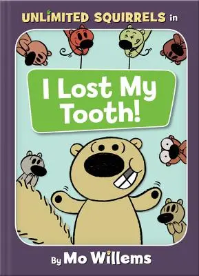 Elvesztettem a fogamat! (egy Határtalan mókusok könyv) - I Lost My Tooth! (an Unlimited Squirrels Book)