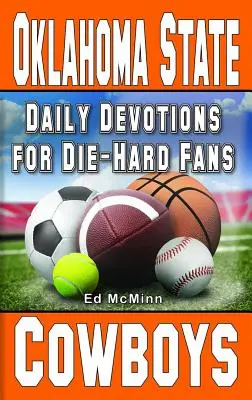 Napi áhítatok a kemény szurkolóknak Oklahoma State Cowboys - Daily Devotions for Die-Hard Fans Oklahoma State Cowboys