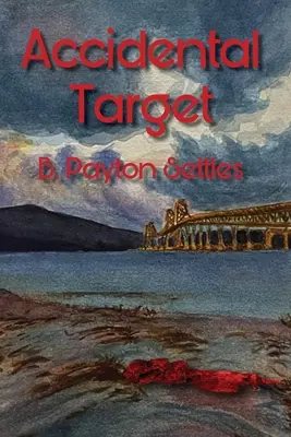 Véletlen célpont: Egy Iris DeVere-rejtély - Accidental Target: An Iris DeVere Mystery