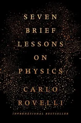 Hét rövid lecke a fizikáról - Seven Brief Lessons on Physics